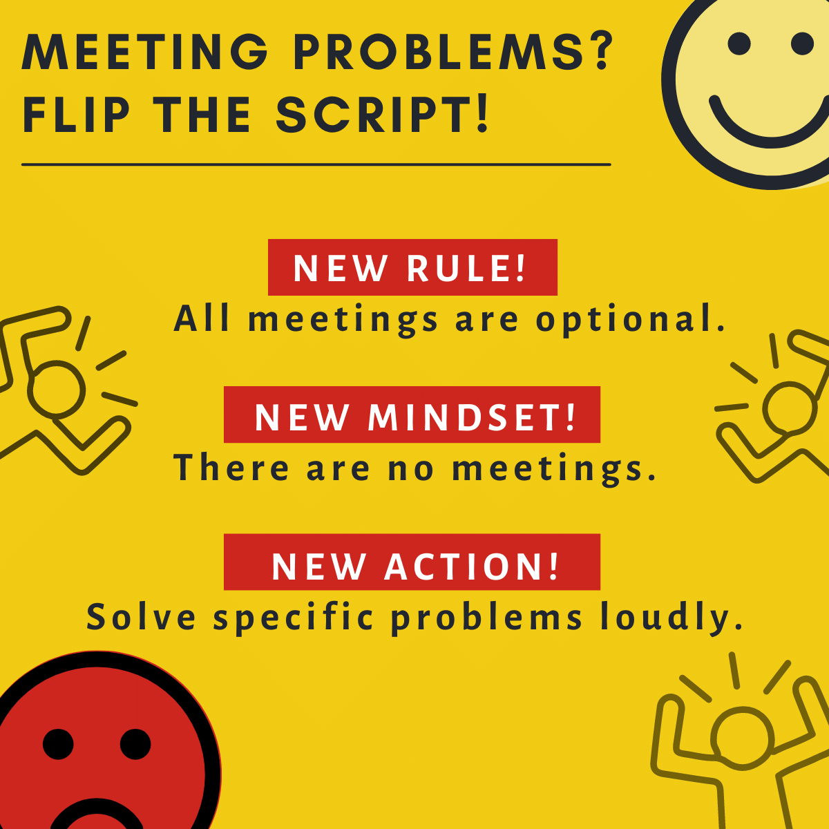 Flip the script: new rule, new mindset, new action.