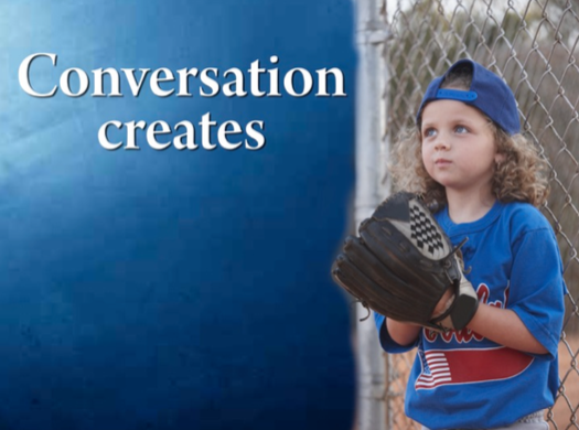 Conversation creates