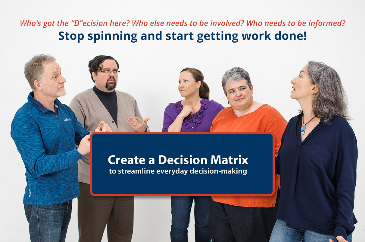 Who's got the D? Create a Decision Matrix to streamline everday decision making