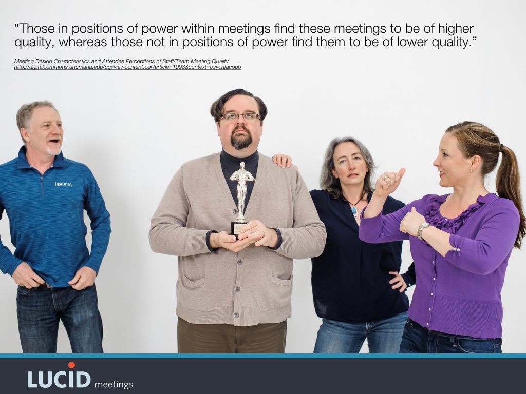 Those in positions of power within meetings find these meetings to be of higher quality, whereas those not in positions of power find them to be of lower quality.
