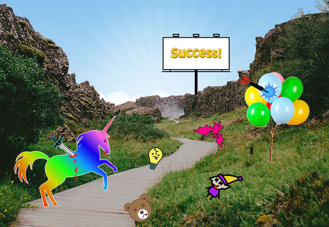 slain unicorns and popped balloons on the path to success