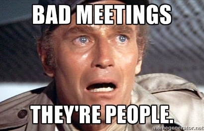 Bad Meetings: They're people!
